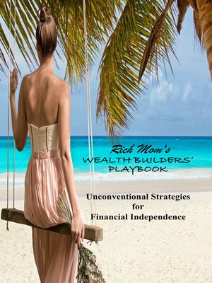 cover image of RICH MOM'S WEALTH BUILDERS' PLAYBOOK